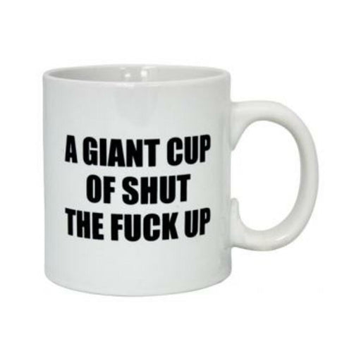 Attitude mug a giant cup of shut the fuck up - 22 oz - SexToy.com