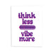 Naughty Vibes Think Less Vibe More Greeting Card - SexToy.com