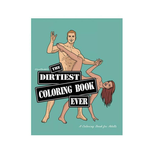 The Dirtiest Coloring Book Ever 2nd Edition | SexToy.com