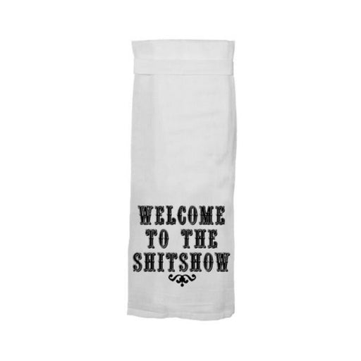 Twisted Wares Welcome To The Shitshow Flour Towel - SexToy.com