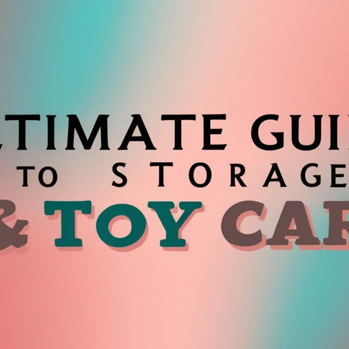 Ultimate Guide to Storage & Toy Care