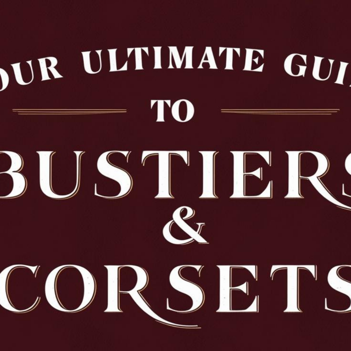 Your Ultimate Guide to Bustiers & Corsets