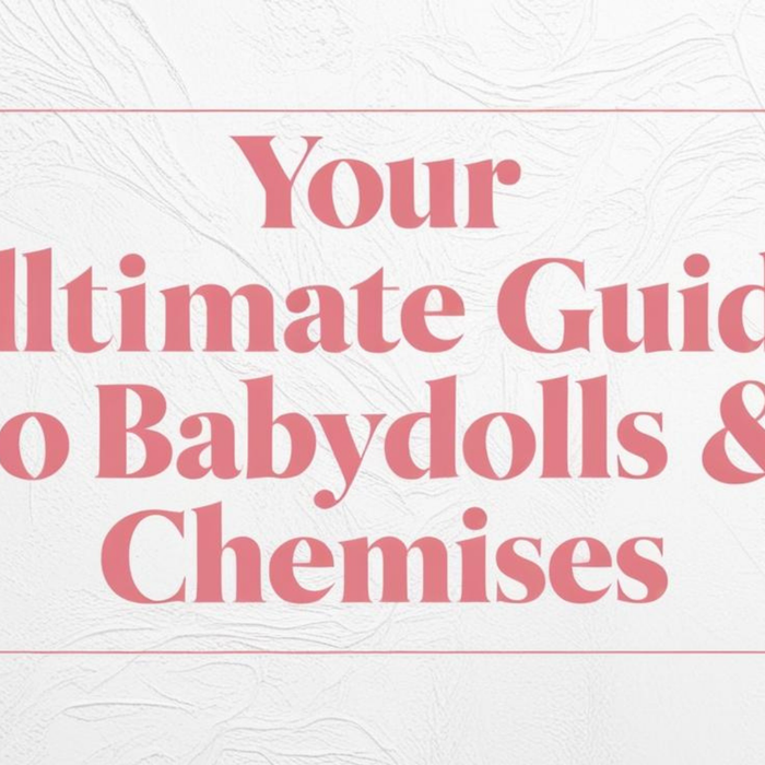 Your Ultimate Babydolls & Chemises Guide