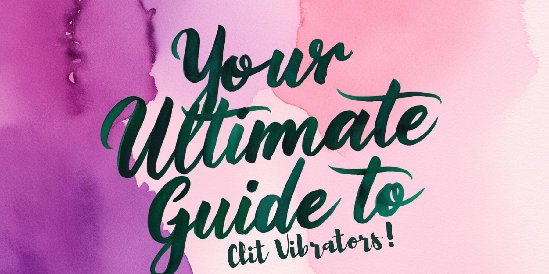 Your Ultimate Guide to Clit Vibrators!