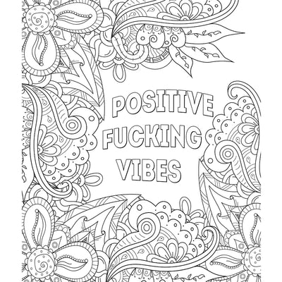 Intricate floral and paisley coloring page with bold text reading Positive Fucking Vibes from empowerment coloring book.