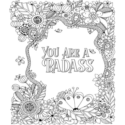 Intricate floral and butterfly coloring page with the phrase You Are A Badass in decorative lettering.
