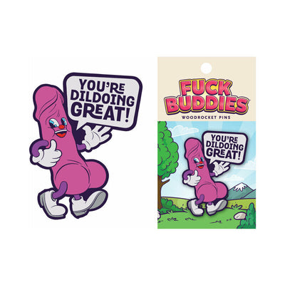 Purple enamel lapel pin with cartoon character and speech bubble saying You're Dildoing Great from Wood Rocket's Fuck Buddies collection.