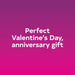 Text on a pink to purple gradient background reads Perfect Valentine's Day, anniversary gift.