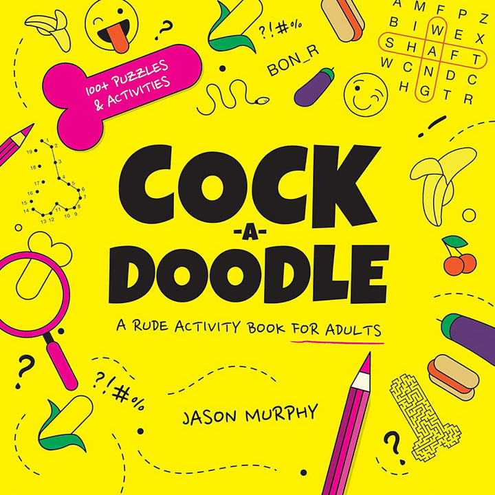 Bright yellow cover of Cock-a-Doodle adult activity book by Jason Murphy with playful illustrations and puzzle elements.
