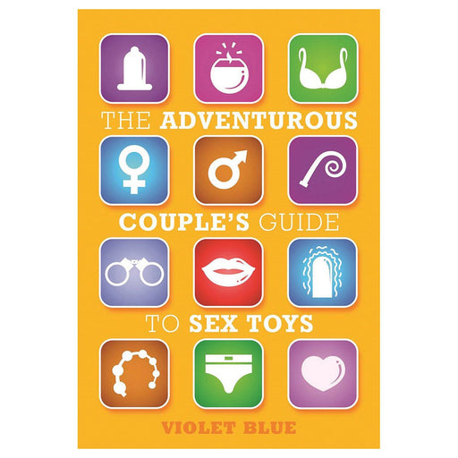 Book cover of The Adventurous Couple’s Guide to Sex Toys by Violet Blue with colorful icons on an orange background.