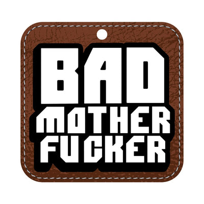 Square brown leather-textured air freshener with bold white block text reading Bad Mother Fucker