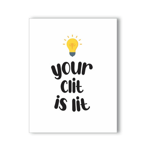 Greeting card with a light bulb illustration and the playful message "your clit is lit" in bold black text on a white background.