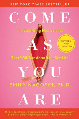 Book cover of Come As You Are by Emily Nagoski featuring a pink background and a partially unzipped pouch in the center.