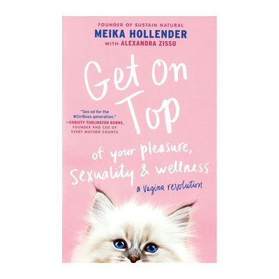 Book cover of Get On Top of Your Pleasure, Sexuality & Wellness by Meika Hollender, featuring a pink background and a cat's face with blue eyes.