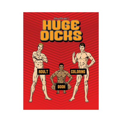 Cover of Huge Dicks adult coloring book featuring three illustrated muscular men on a red background with bold yellow title text.