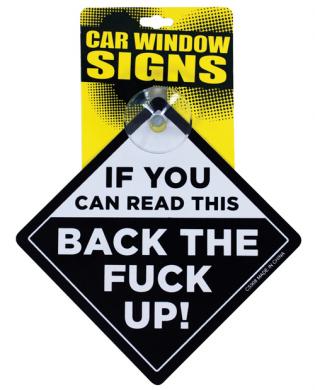 If You Can Read This Back The Fuck Up Car Sign - SexToy.com