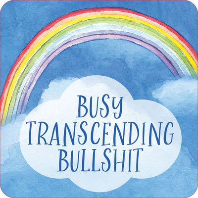 Colorful card with a rainbow and cloud design featuring the phrase Busy Transcending Bullshit in blue text.