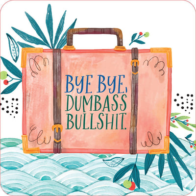 Watercolor illustration of a vintage suitcase with the phrase Bye Bye, Dumbass Bullshit surrounded by leaves and waves.
