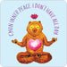Meditating bear illustration with a pink heart on chest and text saying C'mon inner peace, I don't have all day on light blue card background.
