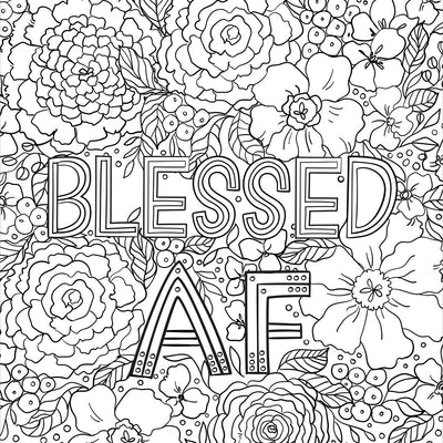 Intricate floral coloring page featuring the phrase Blessed AF surrounded by detailed flowers and leaves.