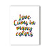 Greeting card with rainbow-colored text reading Love Cums in many colors on a white background