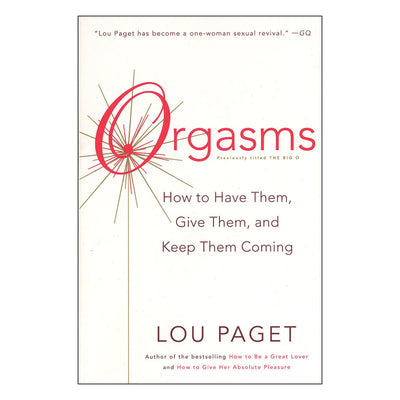 Book cover of Orgasms by Lou Paget featuring a minimalist design with red and gold accents and the subtitle How to Have Them, Give Them, and Keep Them Coming.