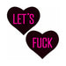 Pastease Love: 'let's Fuck' Black Heart On Neon Pink Base Nipple Pasties - SexToy.com