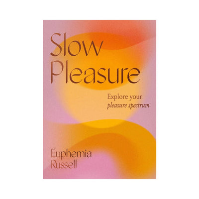 Slow Pleasure: Explore Your Pleasure Spectrum - SexToy.com