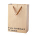 Kraft paper gift bag with brown ribbon handles and humorous text If you don't like it, I'll take it printed on front.