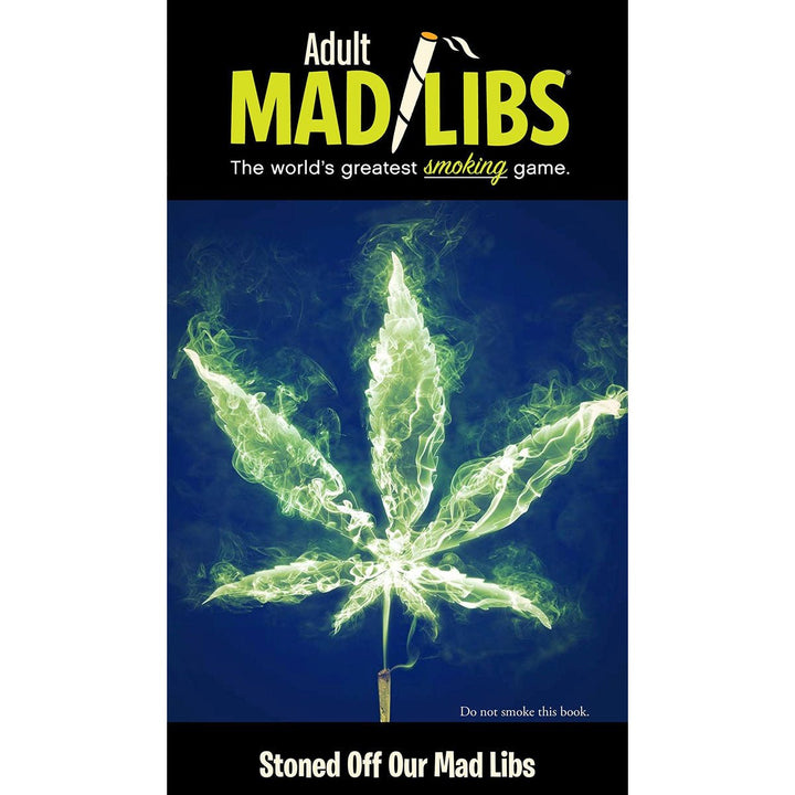 Cover of Adult Mad Libs book titled Stoned Off Our Mad Libs with smoke forming a cannabis leaf shape.