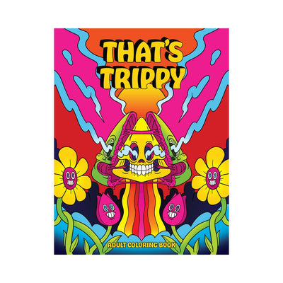 Colorful cover of That's Trippy adult coloring book featuring a smiling mushroom with smoke and animated flowers.