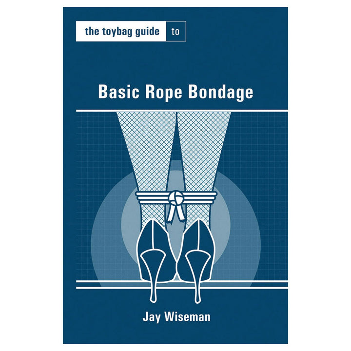 Cover of the Toybag Guide to Basic Rope Bondage book featuring an illustration of tied ankles in fishnet stockings and high heels on a blue background.