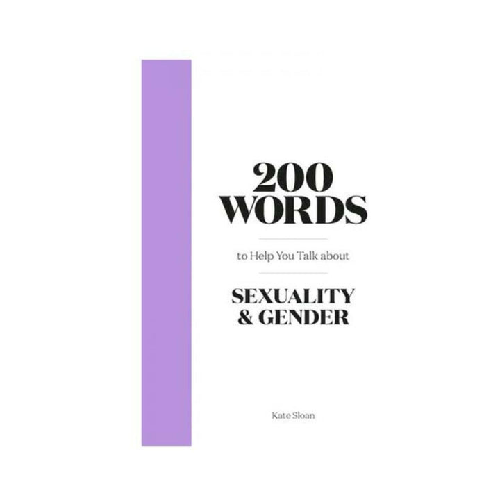 Cover of the book 200 Words to Help You Talk About Sexuality & Gender by Kate Sloan with a white background and a vertical purple stripe.