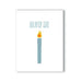 Birthday card with a lit candle illustration and the text Blow Me on a white background.