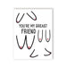Breast Friend greeting card with playful breast illustrations and the text You're My Breast Friend on a white background.