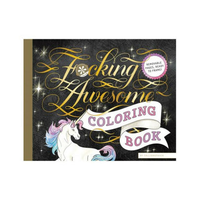 Cover of Calligraphuck F*cking Awesome Coloring Book featuring gold calligraphy, a pastel unicorn, and a banner with the title on a dark starry background.