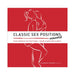 Book cover for Classic Sex Positions Reinvented by Moushumi Ghose featuring a red background with a white line drawing of an embracing couple.