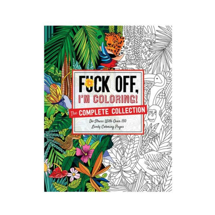 Adult coloring book cover featuring tropical jungle animals and plants, half in color and half as line art, titled Fuck Off, I'm Coloring: The Complete Collection.