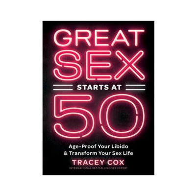 Book cover for Great Sex Starts At 50 by Tracey Cox with neon-style pink and white text on black background.