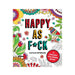 Cover of Happy As F*ck coloring book with colorful floral and bird illustrations and bold text on a white background.