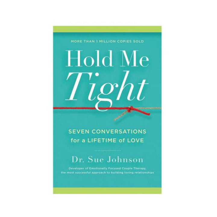 Book cover of Hold Me Tight by Dr. Sue Johnson with a turquoise background and a red and beige tied string across the center.