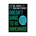 Book cover for It Doesn't Have To Be Awkward by Dr. Drew and Paulina Pinsky about relationships and consent guidance.