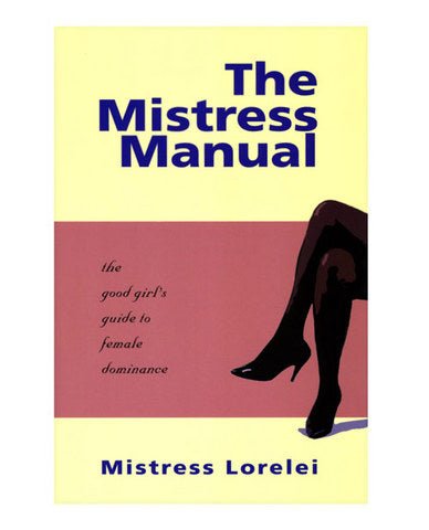 Mistress Manual Book by Mistress Lovelei | SexToy.com