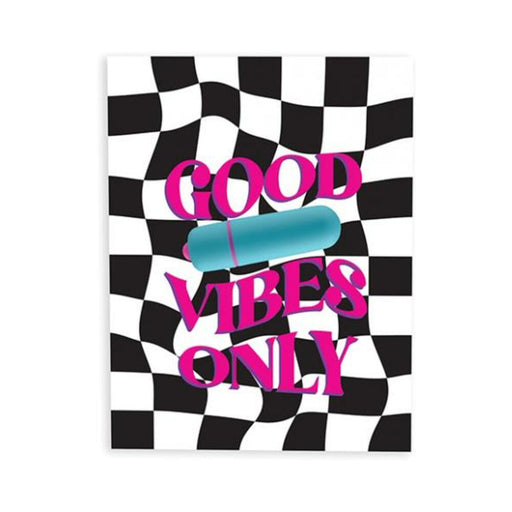 Greeting card with black and white checkered background, bold pink text "Good Vibes Only," and a small blue bullet vibrator graphic.