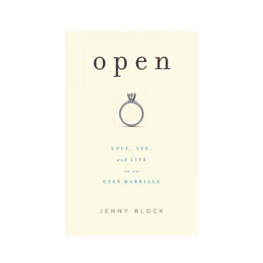 Book cover for Open by Jenny Block featuring a minimalist design with a solitaire engagement ring and text about open marriage.