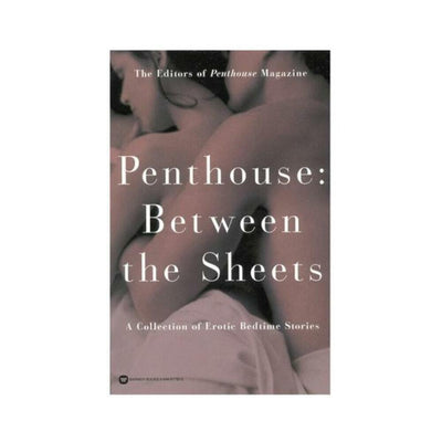Book cover of Penthouse: Between the Sheets featuring a close embrace of a couple in soft lighting with white text overlay.