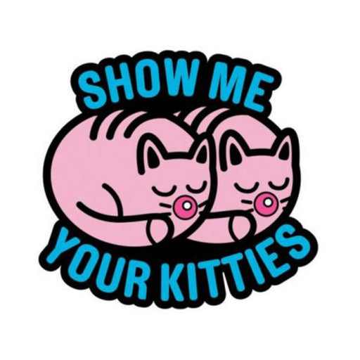 Porn Pin Show Me Your Kitties | SexToy.com