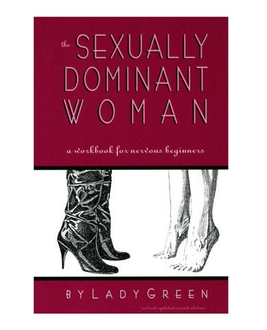 Cover of The Sexually Dominant Woman book by Lady Green featuring illustrated high-heeled boots and bare feet.