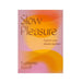 Slow Pleasure: Explore Your Pleasure Spectrum - SexToy.com