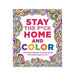 Colorful cover of Stay The F*ck Home And Color book with swirling patterns and bold text encouraging coloring for relaxation.